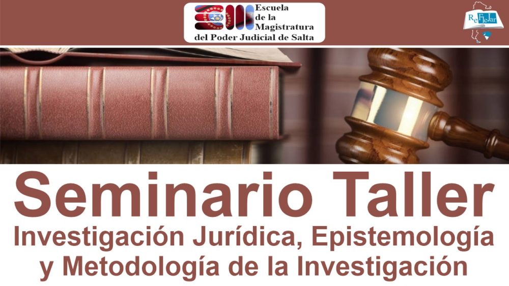 Seminario-taller de Investigación Jurídica, Epistemología y Metodología de la Investigación