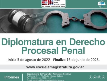 Diplomatura en Derecho Procesal: aspectos medulares del sistema acusatorio en Salta