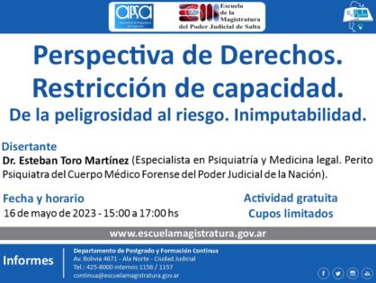 Restricción de capacidad. De la peligrosidad al riesgo. Inimputabilidad