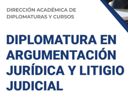 Diplomatura en Argumentación Jurídica y Litigio Judicial