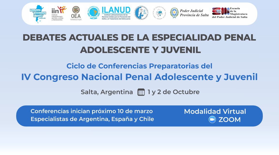 Ciclo de Conferencias Preparatorias del “IV Congreso Nacional Penal Adolescente y Juvenil”
